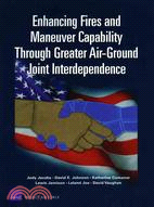 Enhancing Fires and Maneuver Capability Through Greater Air-Ground Joint Interdependence