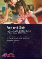 Pain and Gain: Implementing No Child Left Behind in Three States 2004-2006