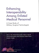 Enchancing Interoperability Among Enlisted Medical Personnel: A Case Study Of Military Surgical Technologists