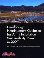 Developing Headquarters Guidance for Army Installation Sustainability Plans in 2007