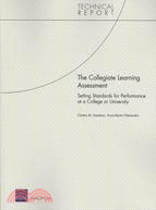 The Collegiate Learning Assessment: Setting Standards for Performance at a College or University