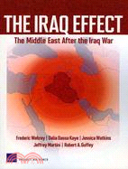 The Iraq Effect: The Middle East After the Iraq War