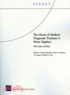 The Abuse of Medical Diagnostic Practices in Mass Litigation: The Case of Silica