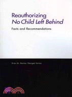 Reauthorizing No Child Left Behind: Facts and Recommendations