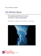 The Perfect Storm: The Goldwater-Nichols Act and Its Effect on Navy Acquisition
