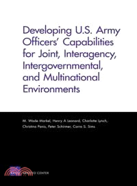Developing U.S. Army Officers Capabilities for Joint, Interagency, Intergovernmental, and Multinational Environments