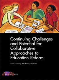 Continuing Challenges and Potential for Collaborative Approaches to Education Reform