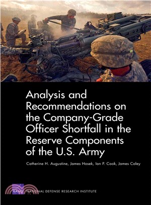 Analysis and Recommendations on the Company-Grade Officer Shortfall in the Reserve Components of the U.S. Army