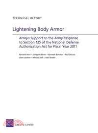Lightening Body Armor ― Arroyo Support to the Army Response to Section 125 of the National Defense Authorization Act for Fiscal Year 2011, Technical Report