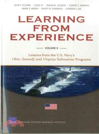 Learning From Experience ─ Lessons from the U.S. Navy's Ohio, Seawolf, and Virginia Submarine Programs