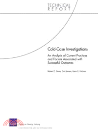 Cold-Case Investigations—An Analysis of Current Practices and Factors Associated With Successful Outcomes