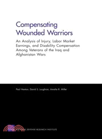 Compensating Wounded Warriors—An Analysis of Injury, Labor Market Earnings, and Disability Compensation Among Veterans of the Iraq and Afghanistan Wars