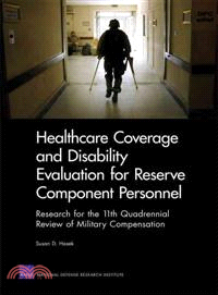 Healthcare Coverage and Disability Evaluation for Reserve Component Personnel—Research for the 11th Quadrennial Review of Military Compensation