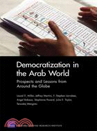 Democratization in the Arab World—Prospects and Lessons from Around the Globe