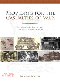 Providing for the Casualties of War ― The American Experience Through World War II