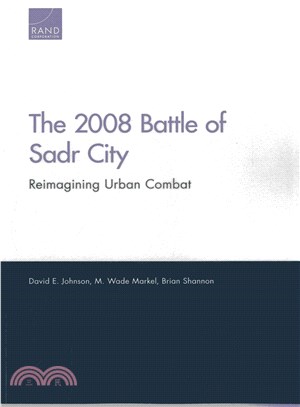 2008 Battle of Sadr City ― Reimagining Urban Combat
