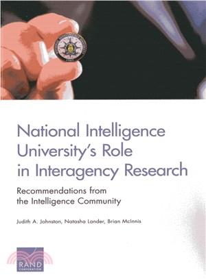 National Intelligence University??Role in Interagency Research ― Recommendations from the Intelligence Community