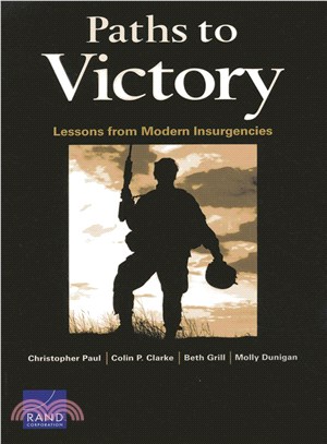 Paths to Victory ─ Lessons from Modern Insurgencies