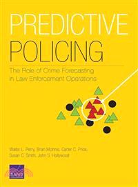 Predictive Policing ― The Role of Crime Forecasting in Law Enforcement Operations