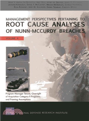 Management Perspectives Pertaining to Root Cause Analyses of Nunn-mccurdy Breaches ― Program Manager Tenure, Oversight of Acquisition Category II Programs, and Framing Assumptions