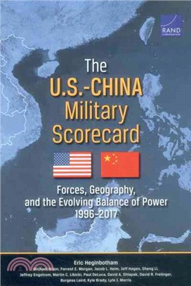 The U.S.-China Military Scorecard ─ Forces, Geography, and the Evolving Balance of Power 1996-2017