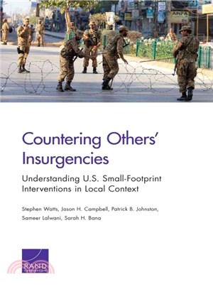 Countering Others' Insurgencies ― Understanding U.s. Small-footprint Interventions in Local Context