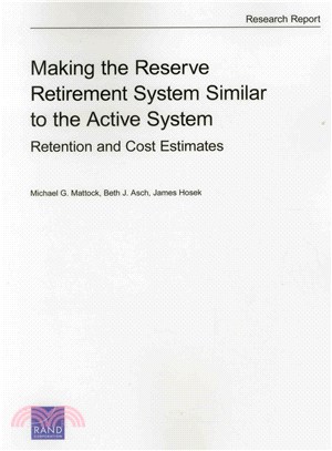 Making the Reserve Retirement System Similar to the Active System ― Retention and Cost Estimates