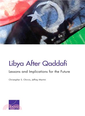 Libya After Qaddafi ― Lessons and Implications for the Future