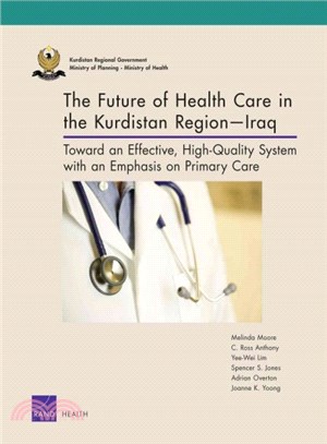 The Future of Health Care in the Kurdistan Region謖穋aq ― Toward an Effective, High-quality System With an Emphasis on Primary Care