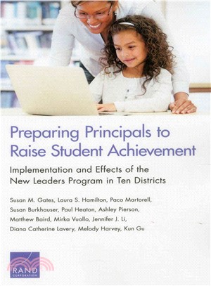 Preparing Principals to Raise Student Achievement ― Implementation and Effects of the New Leaders Program in Ten Districts