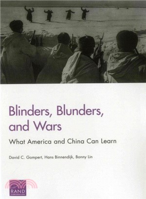 Blinders, Blunders, and Wars ― What America and China Can Learn