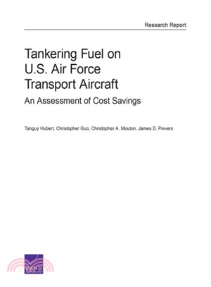 Tankering Fuel on U.s. Air Force Transport Aircraft ― An Assessment of Cost Savings