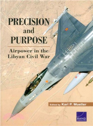 Precision and Purpose ─ Airpower in the Libyan Civil War