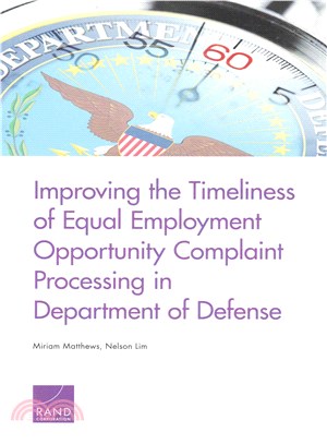 Improving the Timeliness of Equal Employment Opportunity Complaint Processing in Department of Defense
