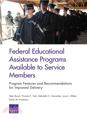 Federal Educational Assistance Programs Available to Service Members ― Program Features and Recommendations for Improved Delivery