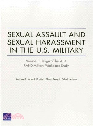 Sexual Assault and Sexual Harassment in the U.s. Military ― Design of the 2014 Rand Military Workplace Study