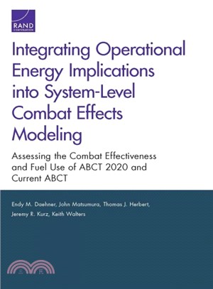 Integrating Operational Energy Implications into System-level Combat Effects Modeling ― Assessing the Combat Effectiveness and Fuel Use of Abct 2020 and Current Abct