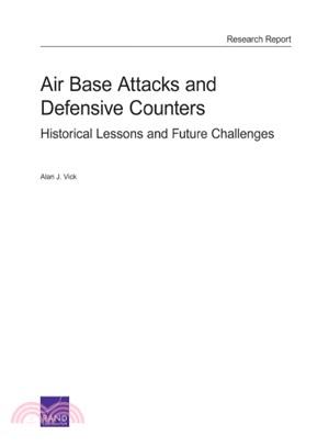 Air Base Attacks and Defensive Counters ─ Historical Lessons and Future Challenges