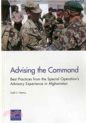 Advising the Command ― Best Practices from the Special Operation??Advisory Experience in Afghanistan