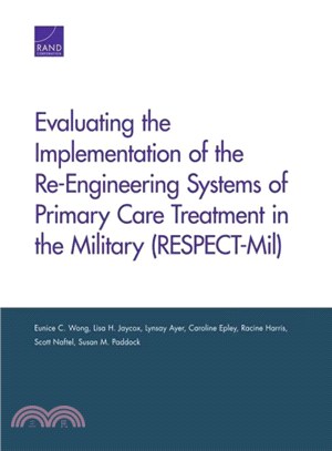 Evaluating the Implementation of the Re-engineering Systems of Primary Care Treatment in the Military Respect-mil