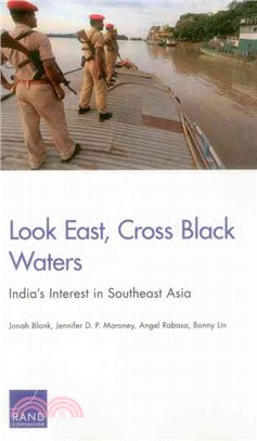 Look East, Cross Black Waters ― India's Interest in Southeast Asia