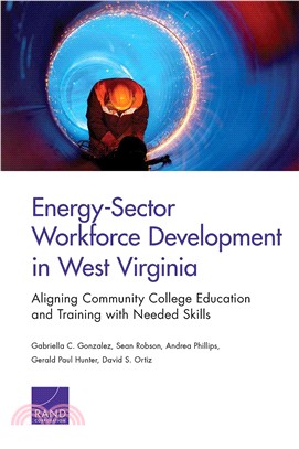 Energy-sector Workforce Development in West Virginia ― Aligning Community College Education and Training With Needed Skills