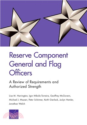 Reserve Component General and Flag Officers ― A Review of Requirements and Authorized Strength