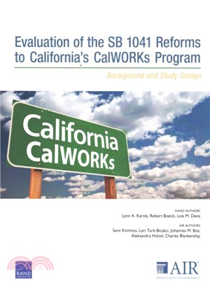 Evaluation of the Sb 1041 Reforms to California??Calworks Program ― Background and Study Design
