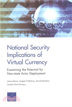 National Security Implications of Virtual Currency ― Examining the Potential for Non-state Actor Deployment