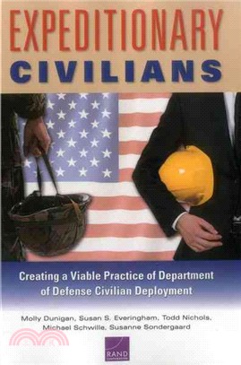 Expeditionary Civilians ― Creating a Viable Practice of Department of Defense Civilian Deployment
