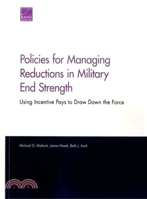 Policies for Managing Reductions in Military End Strength ― Using Incentive Pays to Draw Down the Force