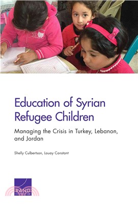 Education of Syrian Refugee Children ─ Managing the Crisis in Turkey, Lebanon, and Jordan