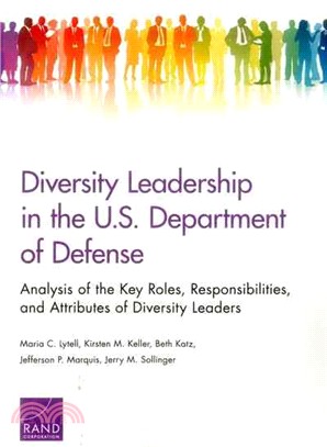 Diversity Leadership in the U.s. Department of Defense ― Analysis of the Key Roles, Responsibilities, and Attributes of Diversity Leaders