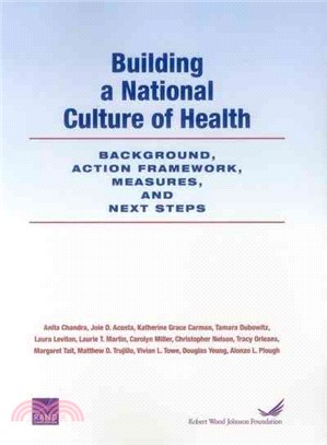 Building a National Culture of Health ― Background, Action Framework, Measures, and Next Steps